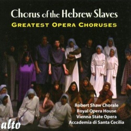 Robert Shaw Chorale: Chorus Of The Hebrew Slaves Greatest - COMPACT DISCS