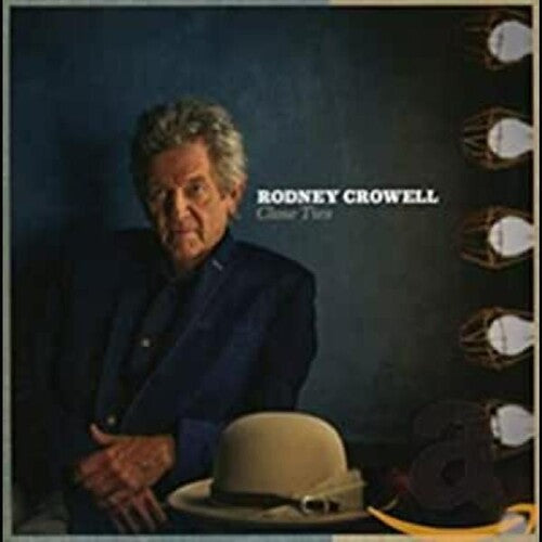 Rodney Crowell: Close Ties - COMPACT DISCS