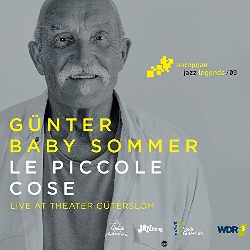 Gunter Sommer Baby: Le Piccole Cose - European Jazz Legends, Vol. 9 - COMPACT DISCS