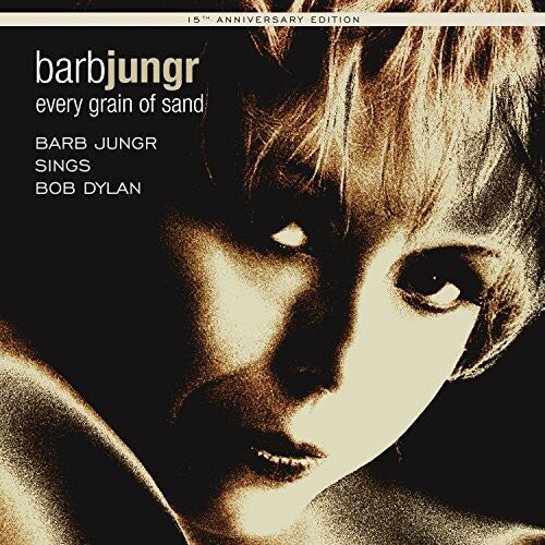 Barb Jungr: Every Grain of Sand:15th Anniversary Edition - COMPACT DISCS
