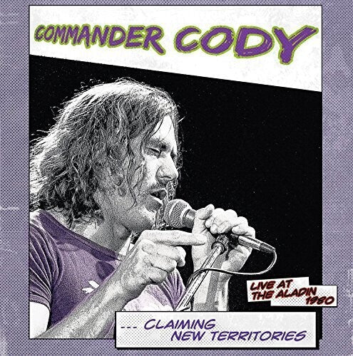 Commander Cody: Claiming New Territories: Live At The Aladin 1980 - VINYL LP