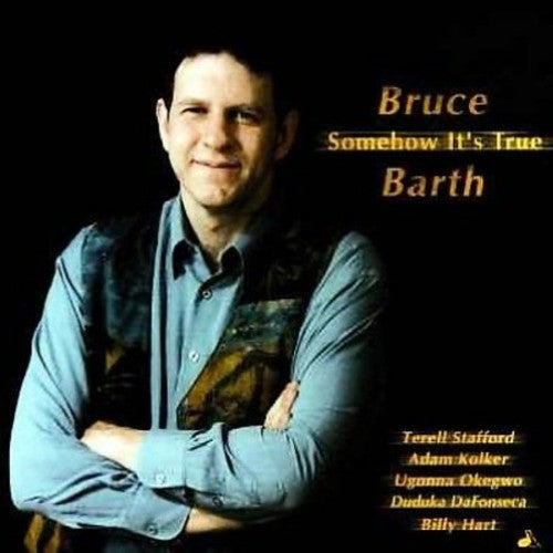 Bruce Barth: Somehow It's True - COMPACT DISCS
