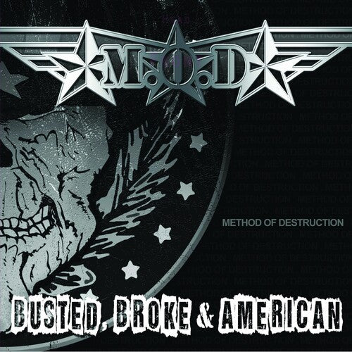 M.O.D: Busted, Broke And American - COMPACT DISCS