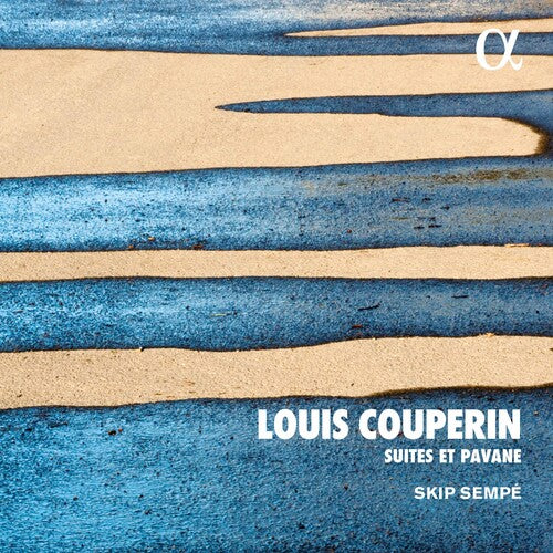 Couperin / Skip Sempe: Louis Couperin: Suites Et Pavane - COMPACT DISCS