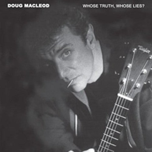 Doug MacLeod: Whose Truth Whose Lies - SUPER-AUDIO CD