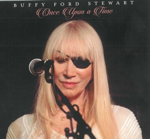 Buffy Ford Stewart: Once Upon A Time - COMPACT DISCS