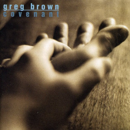 Greg Brown: Covenant - COMPACT DISCS