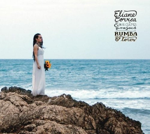 Correa, Eliane & En El Aire Project: Rumba Con Flores - COMPACT DISCS