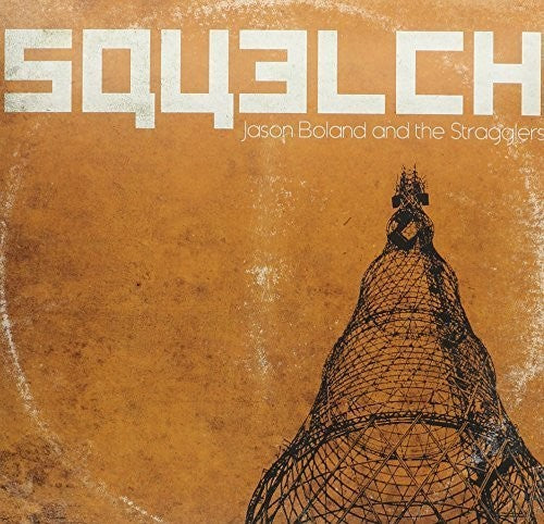 Jason Boland & the Stragglers: Squelch - VINYL LP