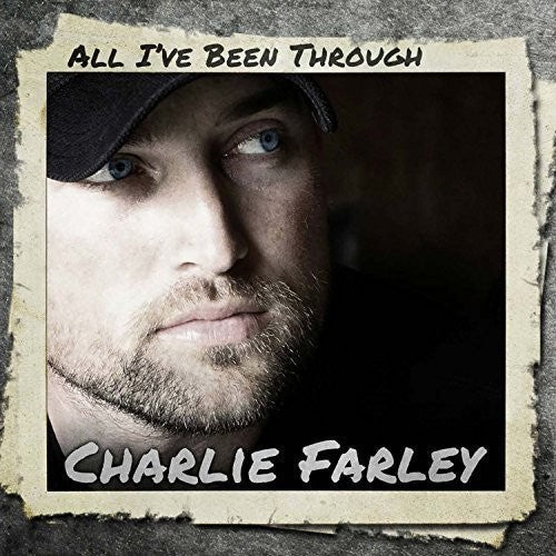 Charlie Farley: All I've Been Through - COMPACT DISCS