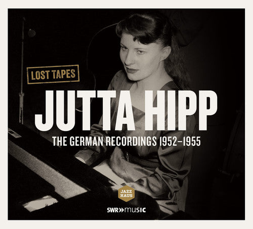 Austin, Gene / Hipp, Jutta / Zoller, Attila: Jutta Hipp German Recordings 1952-1955 - COMPACT DISCS
