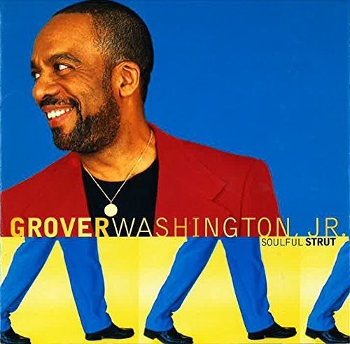 Grover Washington Jr: Soulful Strut - COMPACT DISCS