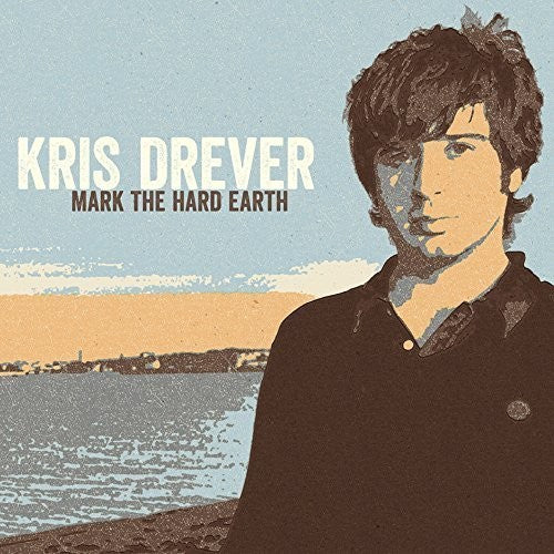 Kris Drever: Mark The Hard Earth - VINYL LP