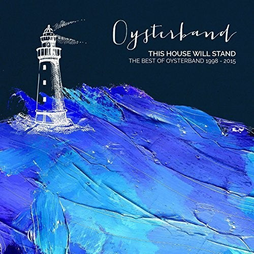 Oysterband: This House Will Stand: Best of 1998-2015 - COMPACT DISCS