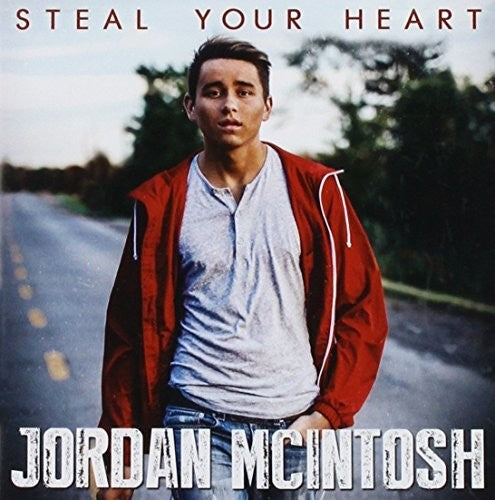 Jordan McIntosh: Steal Your Heart - COMPACT DISCS