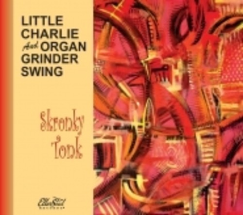 Little Charlie And Organ Grinder Swing: Skronky Tonk - COMPACT DISCS