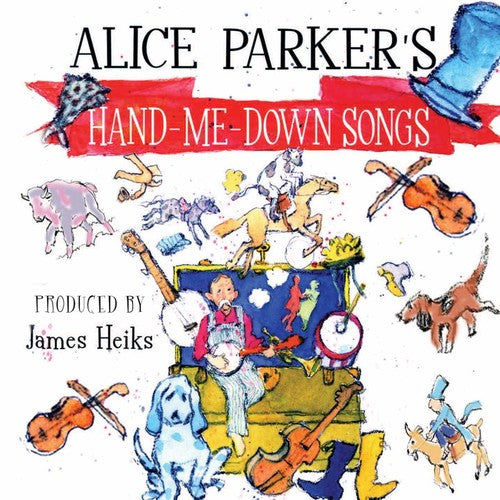 Alice Parker: Alice Parker's Hand-Me-Down Songs - COMPACT DISCS