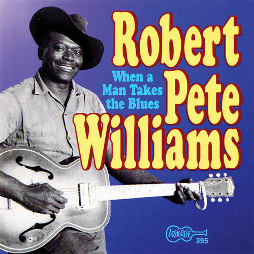 Robert Pete Williams: When a Man Takes the Blues 2 - COMPACT DISCS