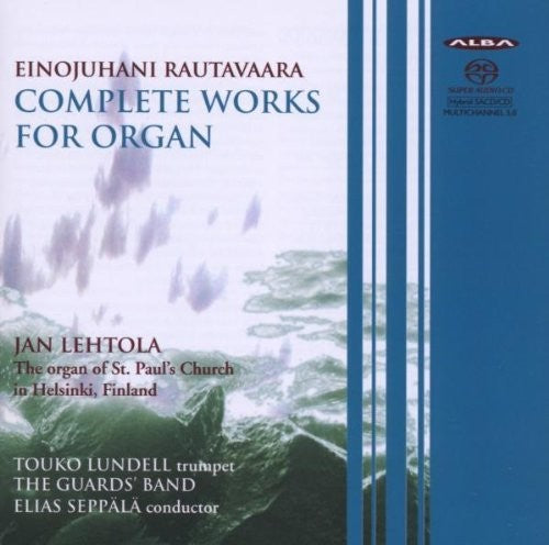Rautavaara, E. / Lehtola, Jan: Rautavaara: Complete Works For Organ - SUPER-AUDIO CD