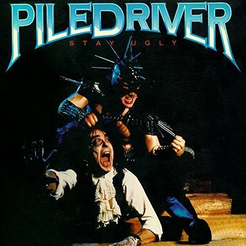 Piledriver: Stay Ugly - COMPACT DISCS