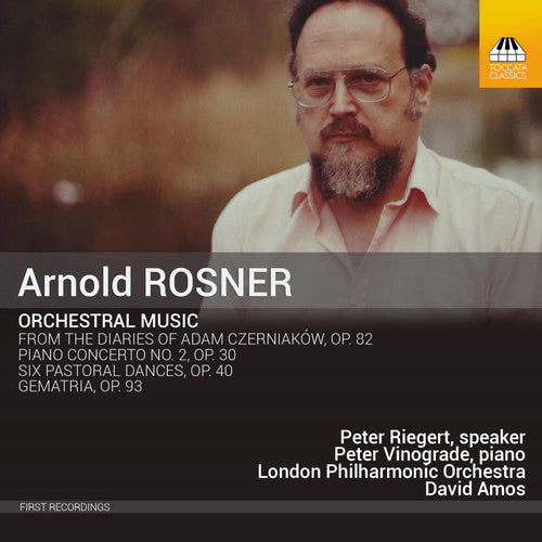 Rosner, a. / Vinograde, Peter / Riegert, Peter: Arnold Rosner: Orchestral Music - COMPACT DISCS