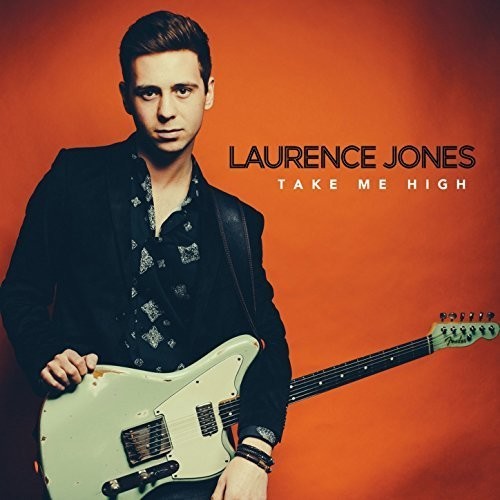 Laurence Jones: Take Me High - COMPACT DISCS