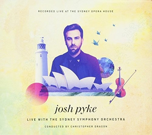 Pyke, Josh / Sydney Symphony Orchestra: Live At The Sydney Opera House - COMPACT DISCS