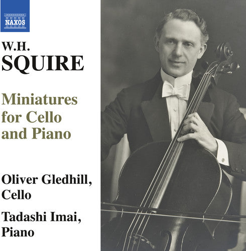 Squire / Gledhill / Imai: W.H. Squire: Miniatures for Cello & Piano - COMPACT DISCS