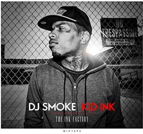 DJ Smoke / Kid Ink: Ink Factory Mixtape - COMPACT DISCS