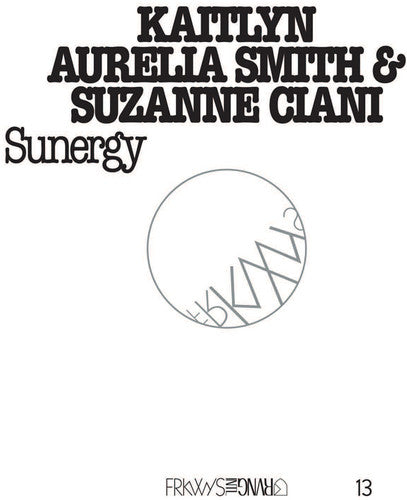Kaitlyn Aurelia Smith: FRKWYS Vol. 13: Sunergy - COMPACT DISCS