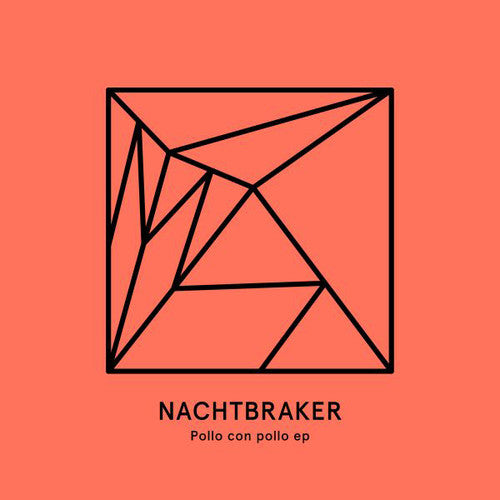 Nachtbraker: Pollo Con Pollo - 12-INCH SINGLE