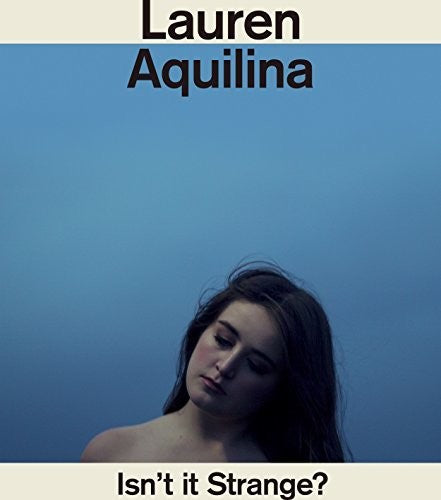Lauren Aquilina: Isn't It Strange - COMPACT DISCS