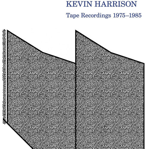 Kevin Harrison: Tape Recordings 1975-1985 - VINYL LP