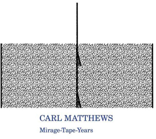 Carl Matthews: Mirage-tape-years - VINYL LP