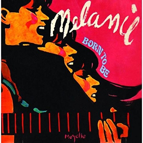 Melanie: Born To Be - COMPACT DISCS