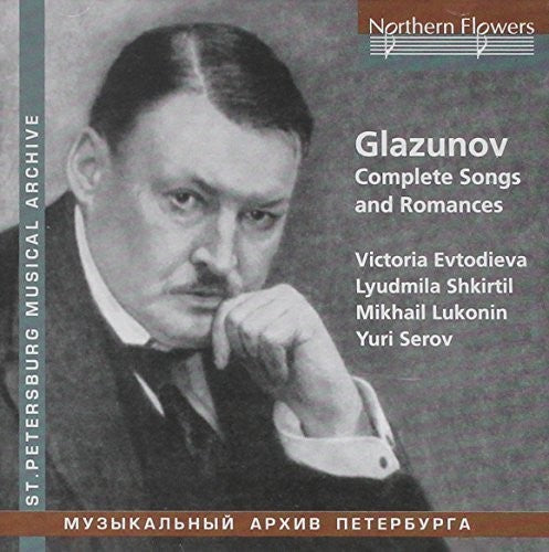 Evtodieva / Shkirtil / Serov: Glazunov: Complete Songs & Romances - COMPACT DISCS