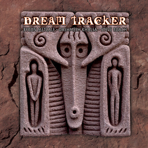 Metcalf, Byron / Roach, Steve / Khalsa, Dashmesh: Dream Tracker - COMPACT DISCS