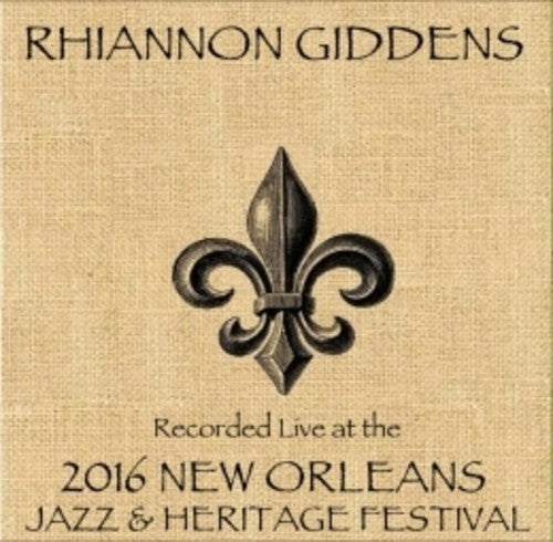 Rhiannon Giddens: Rhiannon Giddens Live At Jazzfest 2016 - COMPACT DISCS