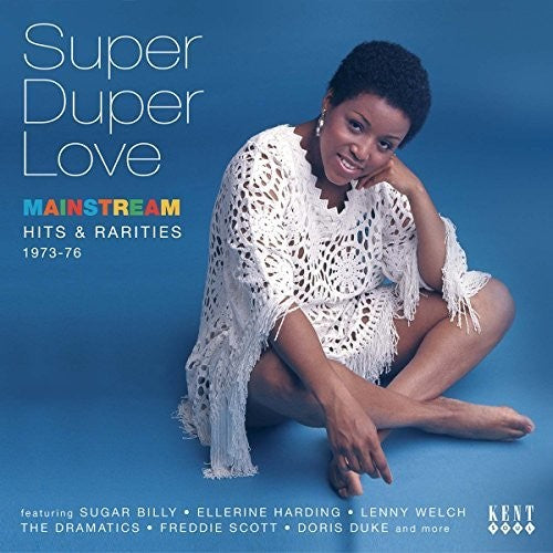 Super Duper Love: Mainstream Hits & Rarities 73-76: Super Duper Love: Mainstream Hits & Rarities 73-76 - COMPACT DISCS