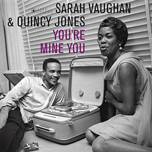 Vaughan, Sarah / Jones, Quincy: You're Mine You - VINYL LP
