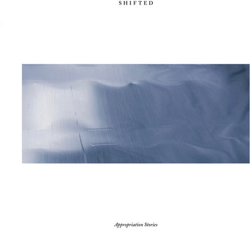 Shifted: Appropriation Stories - VINYL LP