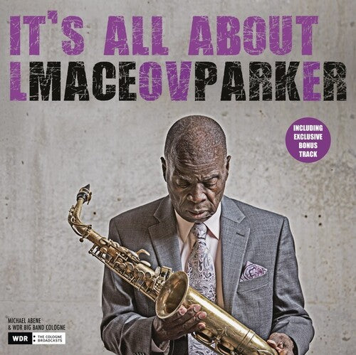 Maceo Parker: It's All About Love - VINYL LP