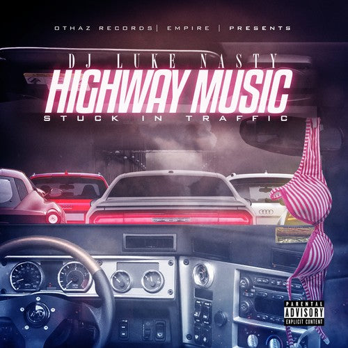 DJ Luke Nasty: Highway Music: Stuck In Traffic - COMPACT DISCS