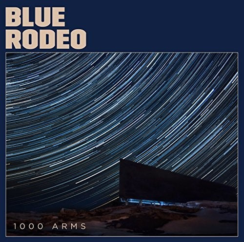 Blue Rodeo: 1000 Arms - COMPACT DISCS