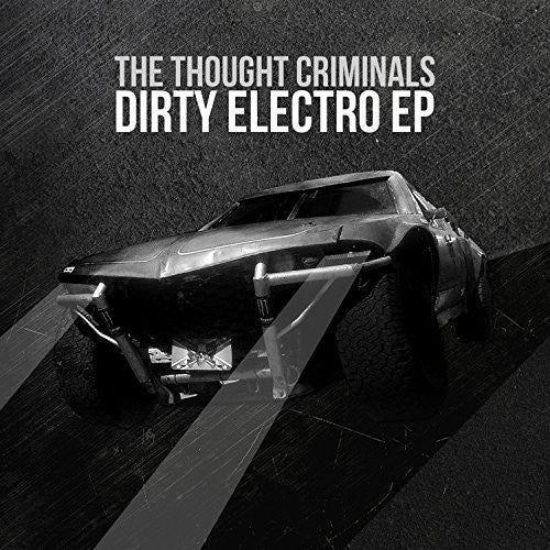 Thought Criminals: Dirty Electro - 12-INCH SINGLE