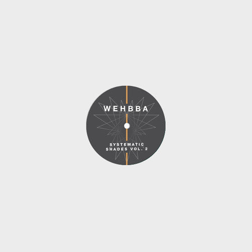 Wehbba & Claudio: Systematic Shades 2 - 12-INCH SINGLE