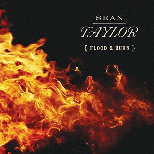 Sean Taylor: Flood & Burn - COMPACT DISCS