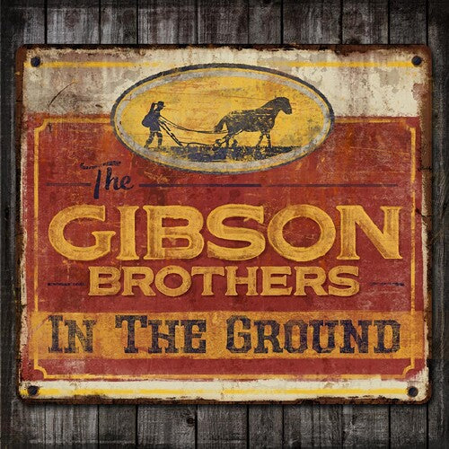 The Gibson Brothers: In The Ground - COMPACT DISCS