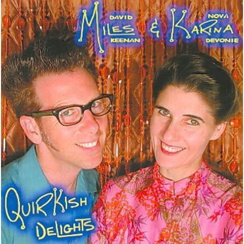Miles & Karina: Quirkish Delights - COMPACT DISCS