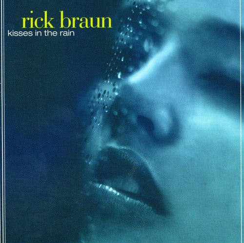 Rick Braun: Kisses in the Rain - COMPACT DISCS